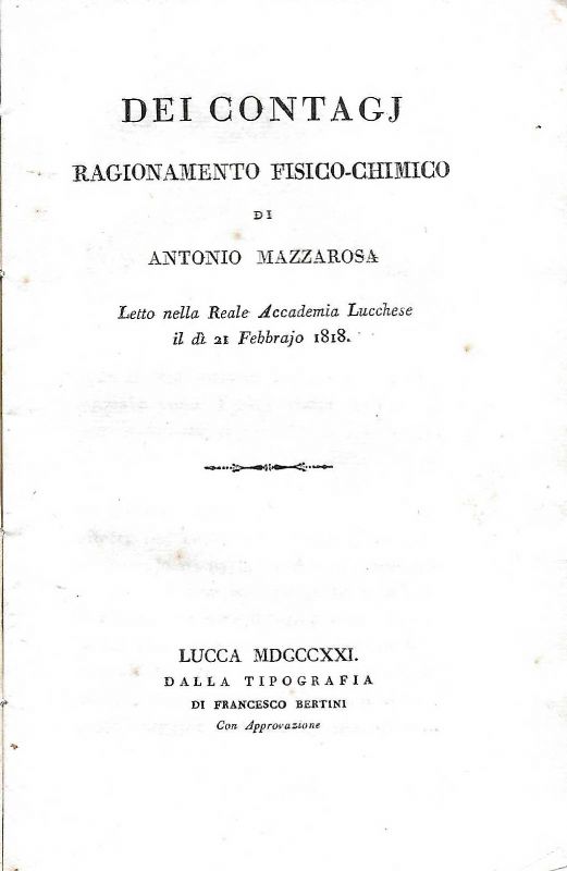 Dei Contagj. Ragionamento Fisico-Chimico. (Letto nella Reale Accademia Lucchese il …