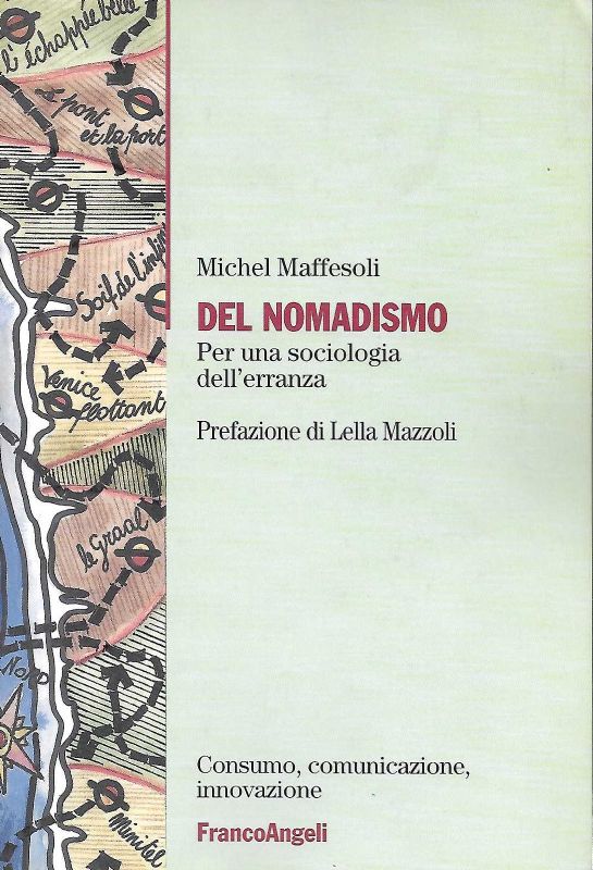 Del nomadismo. Per una sociologia dell'erranza. Prefazione di Lella Mazzoli. …