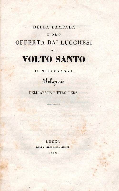 Della Lampada d'oro offerta dai Lucchesi al Volto Santo il …