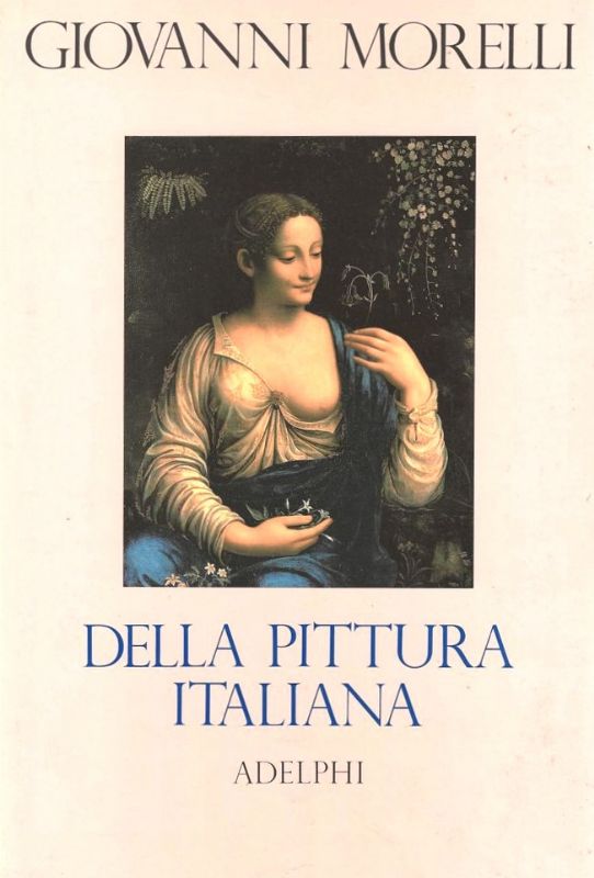 Della pittura italiana, studii storico-critici. Le Gallerie Borghese e Doria-Pamphili …