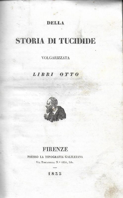 Della storia di Turcidide volgarizzata. Libri otto.