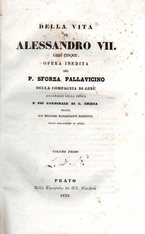 Della vita di Alessandro VII. Libri cinque. Opera inedita (.) …