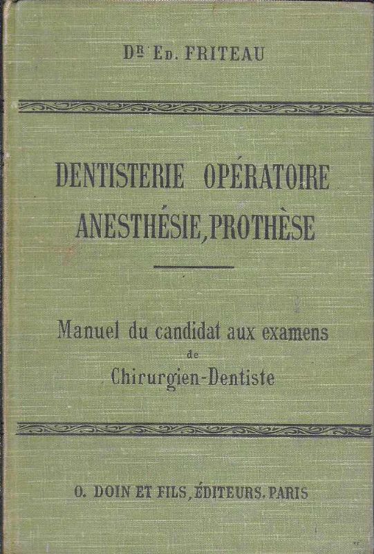 Dentisterie nopératoire, anesthesie, prothèse. Manuel du candidat aux exames de …
