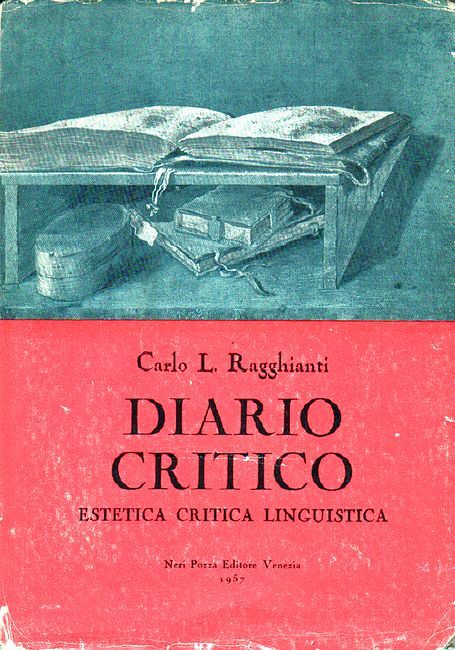 Diario critico. Capitoli e incontri di estetica critica linguistica.