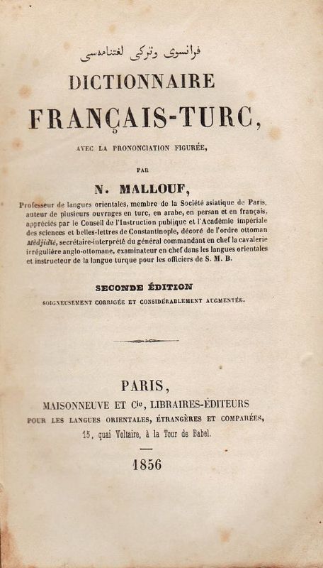 Dictionnaire Français-Turc, avec la prononciation figurée (.) Seconde Edition soigneusement …