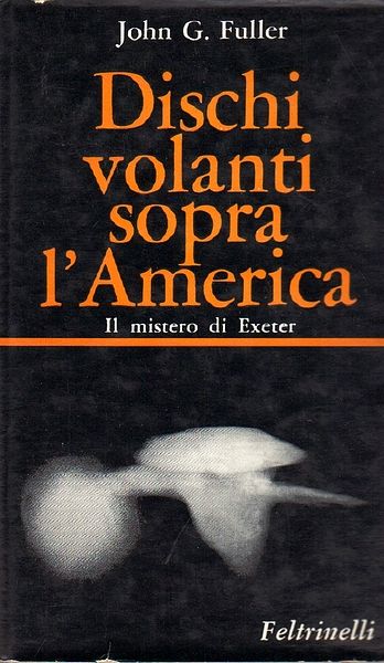 Dischi volanti sopra l'America. Il mistero di Exeter.