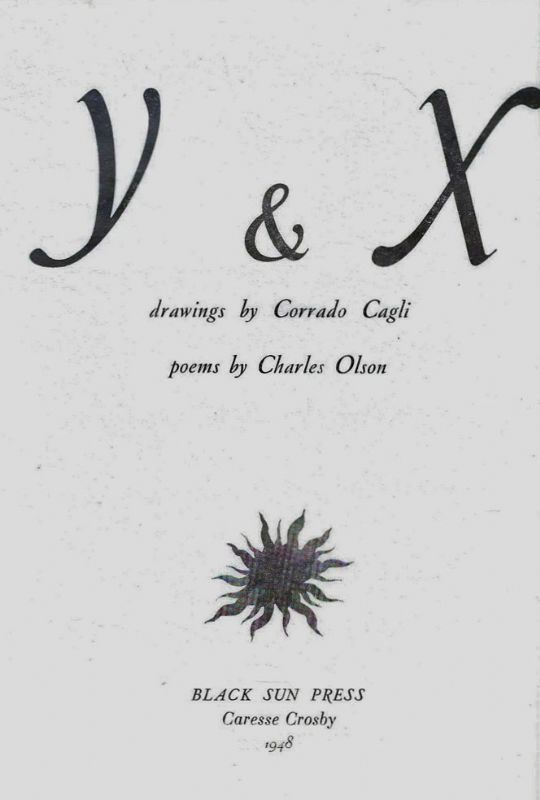 Drawings by Corrado Cagli - Poems by Charles Olson.