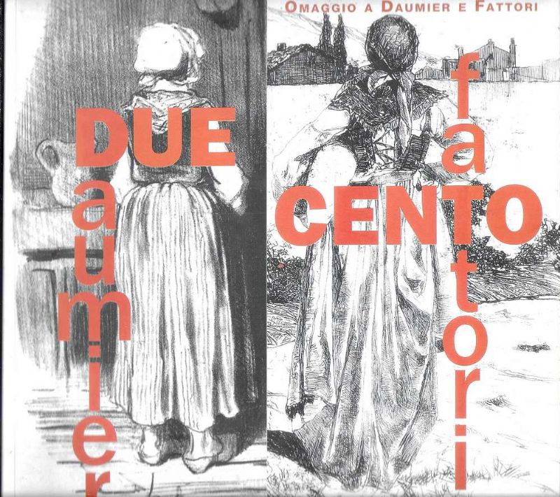 Due / Cento - Omaggio a Daumier e Fattori. Pisa …