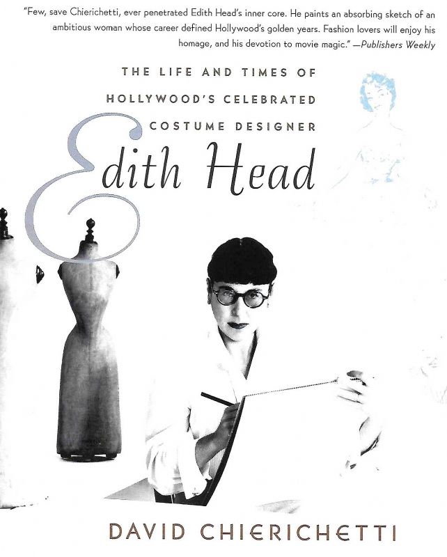 Edith Head. The lifi and times of Hollywood's celebrated costume …