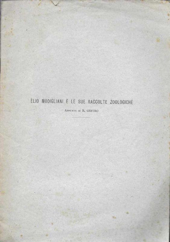 Elio Modigliani e le sue raccolte zoologiche. (Estratto dagli annali …