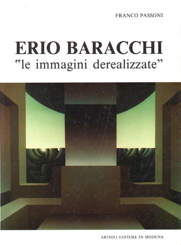 Erio Baracchini. 'Le immagini derealizzate'.