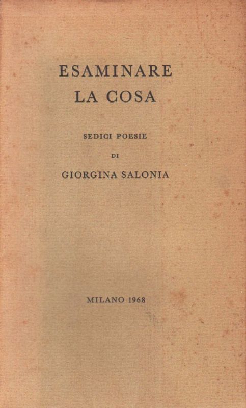 Esaminare la cosa. Sedici poesie di Giorgina Salonia.