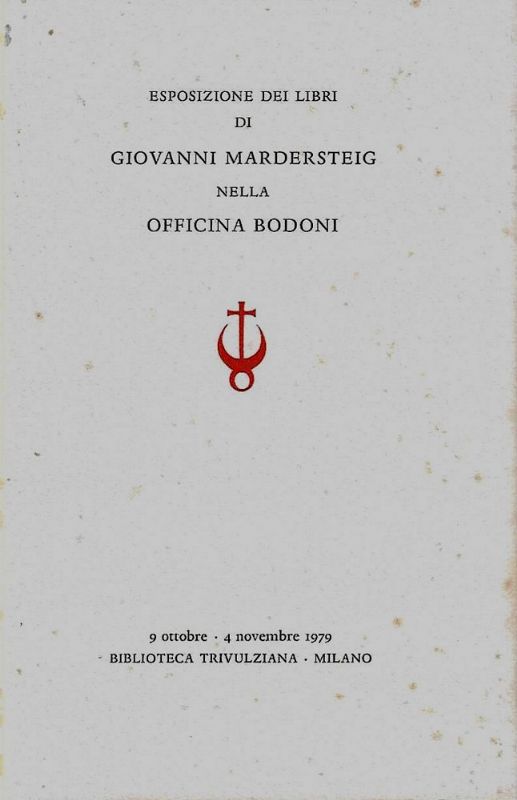 Esposizione di Giovanni Mardersteig nella Officina Bodoni - Catalogo. Milano …