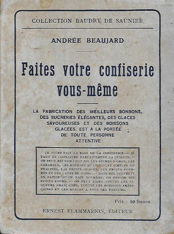 Faites votre confiserie vous-même. - La fabrication des meilleurs bonbons, …