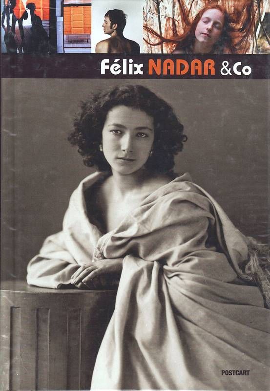 Félix Nadar & Co. Hommage à Félix Nadar.