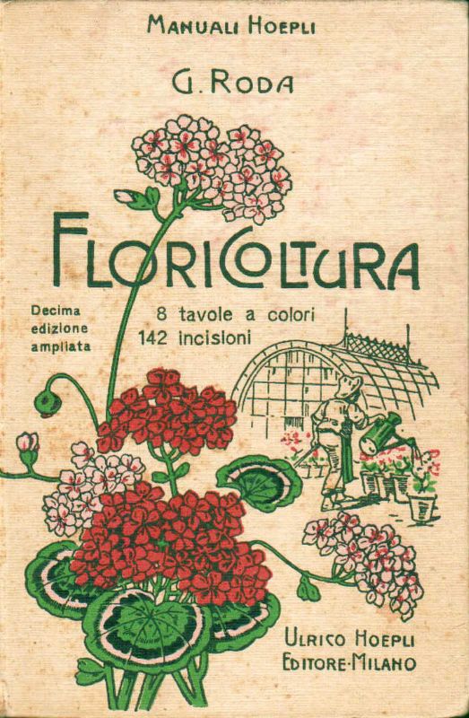 Floricoltura. Coltura delle piante più adatte alla decorazione dei giardini, …