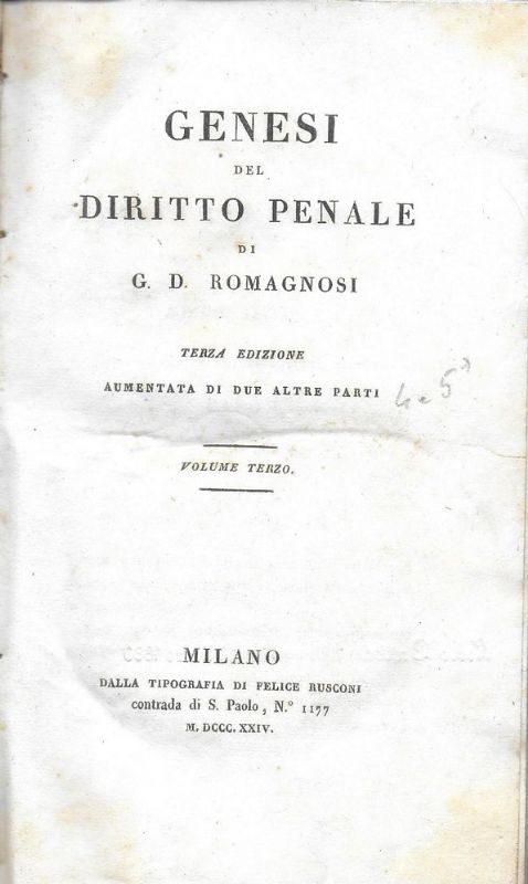 Genesi del Diritto Penale. Terza edizione aumentata di due altre …