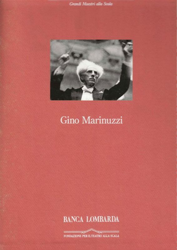 Gino Marinuzzi - Grandi Maestri alla Scala.