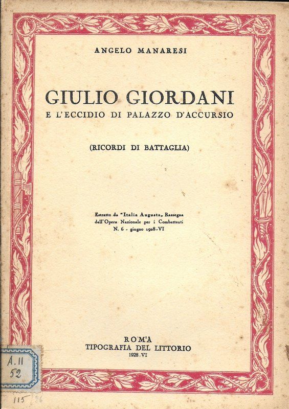 Giulio Giordani e l'eccidio di Palazzo D'Accursio. (Ricordi di battaglia) …