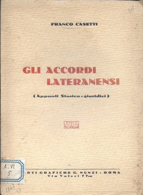 Gli accordi Lateranensi. (Appunti Storico - Giuridici).