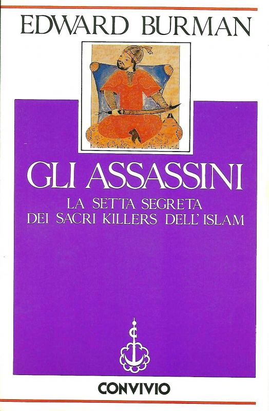 Gli assassini. La setta segreta dei sacri killers dell'Islam.