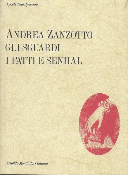 Gli sguardi i fatti e senhal. Con un intervento di …