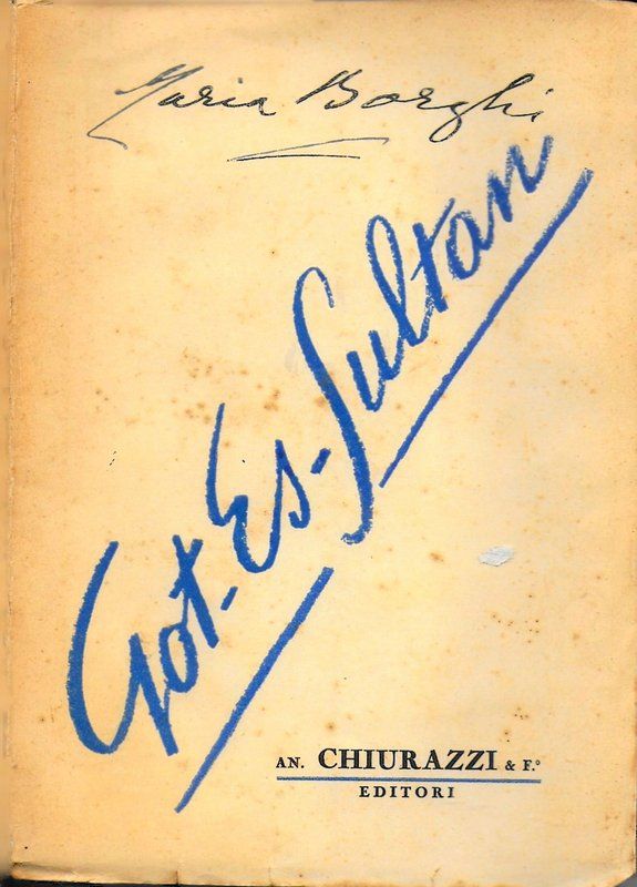 Got-Es-Sultan. Prefazione di F. Savognan di Brazzà.