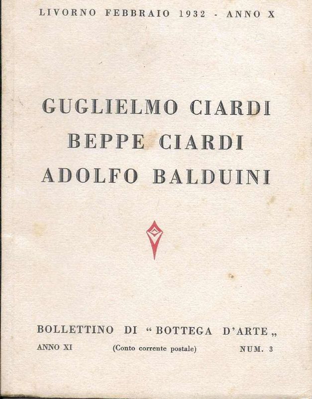 Guglielmo Ciardi - Beppe Ciardi - Adolfo Balduini.
