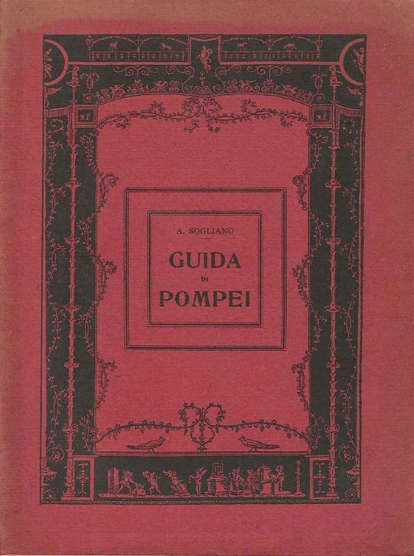 Guida di Pompei. (Terza edizione italiana riveduta e ampliata).