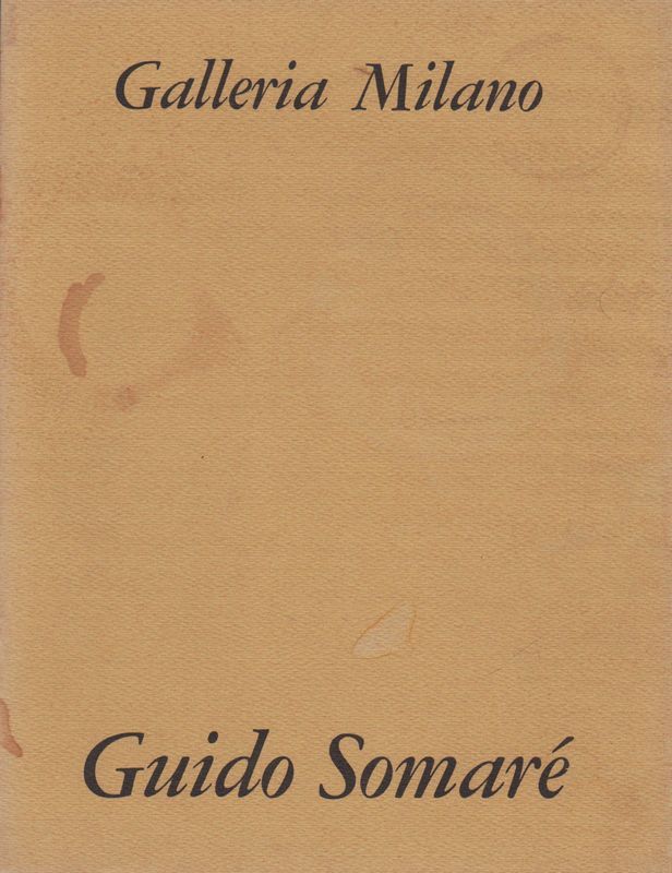Guido Somaré. Presentazione di Giorgio Bocca. 'Il foglio hal'attrazione diun …
