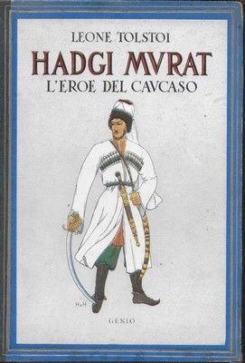 Hadgi Murat l'Eroe del Caucaso.