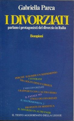 I divorziati. Parlanoi protagonisti del divorzio in Italia.