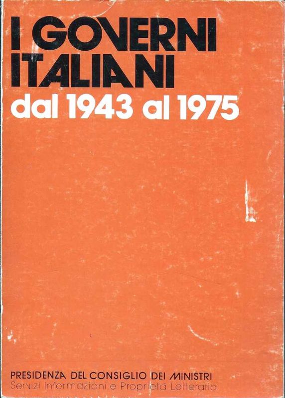 I Governi Italiani dal 1943 al 1975.