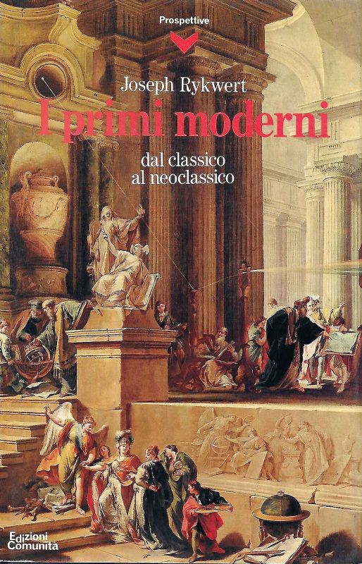 I primi moderni, dal classico al neoclassico.