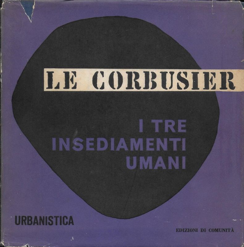 I tre insediamenti umani. Edizione riveduta e corretta a cura …