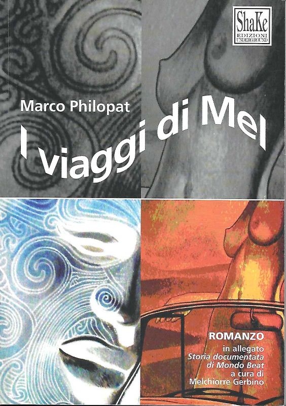 I viaggi di Mel. Romanzo, in allegato storia documentata di …