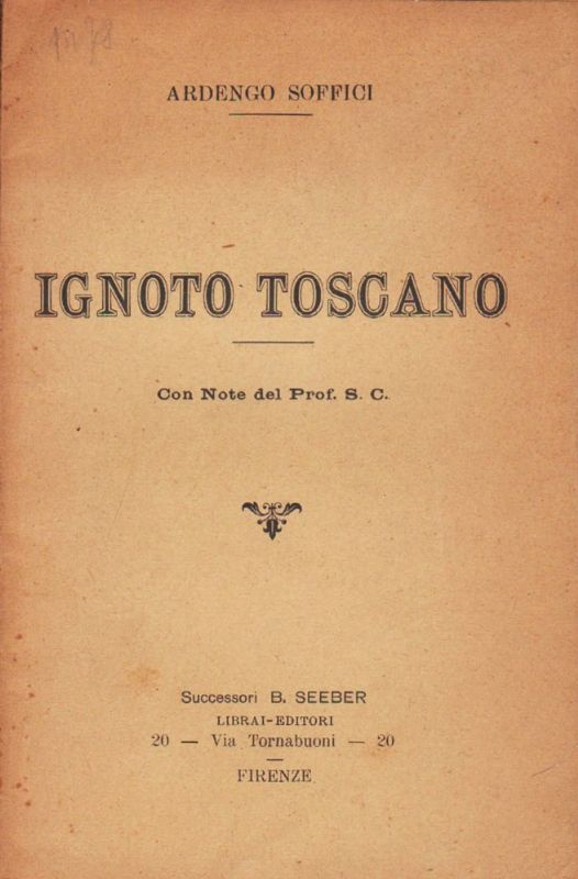 Ignoto toscano. Con note del Prof. S. C.