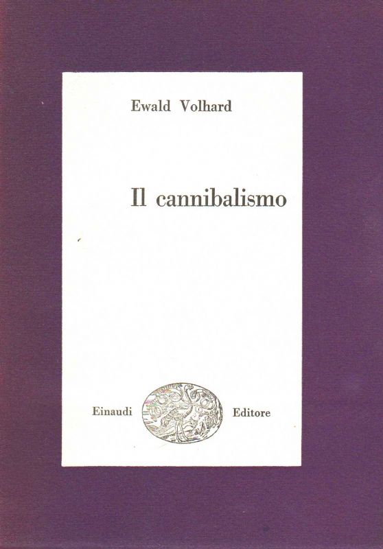 Il cannibalismo.