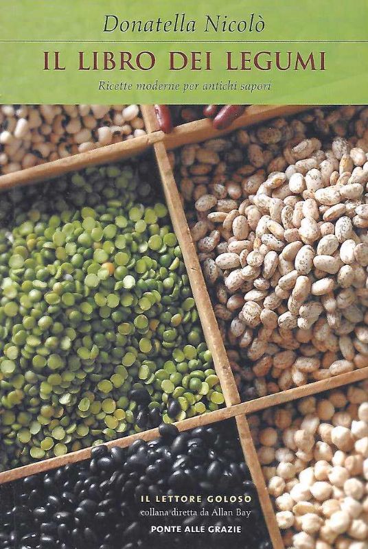 Il libro dei legumi. Ricette moderne per antichi sapori.