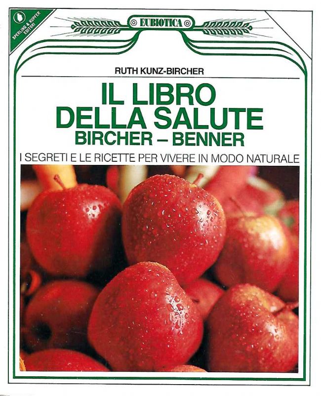 Il libro della salute Bircher - Benner. I segreti e …