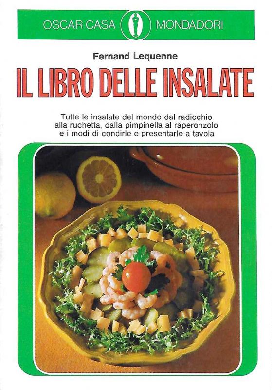 Il libro delle insalate. Tutte le insalate del mondo.