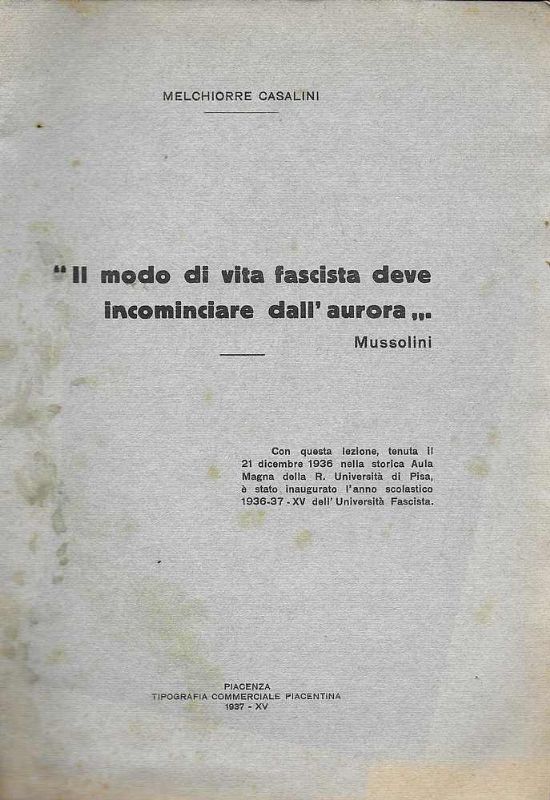 'Il Modo di vita fascista deve incominciare dall'aurora' Mussolini. Con …