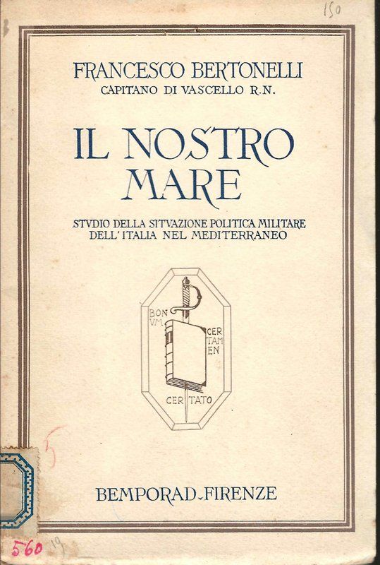 Il nostro mare. Studio della situazione politica militare dell'Italia nel …