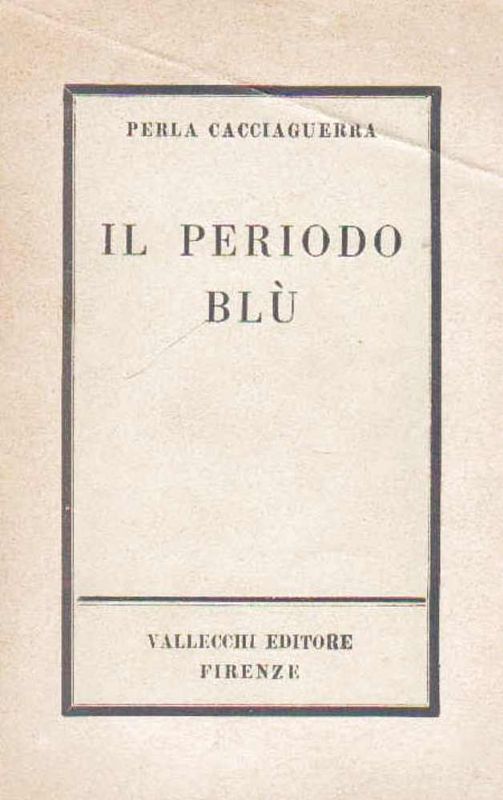 Il periodo blù. Prefazione di Leone Piccioni.