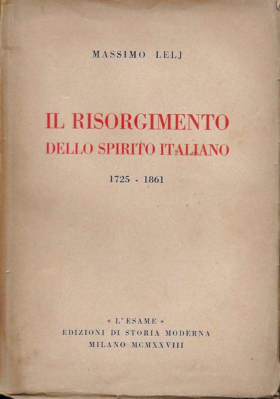 Il Risorgimento dello spirito italiano 1725 - 1861.