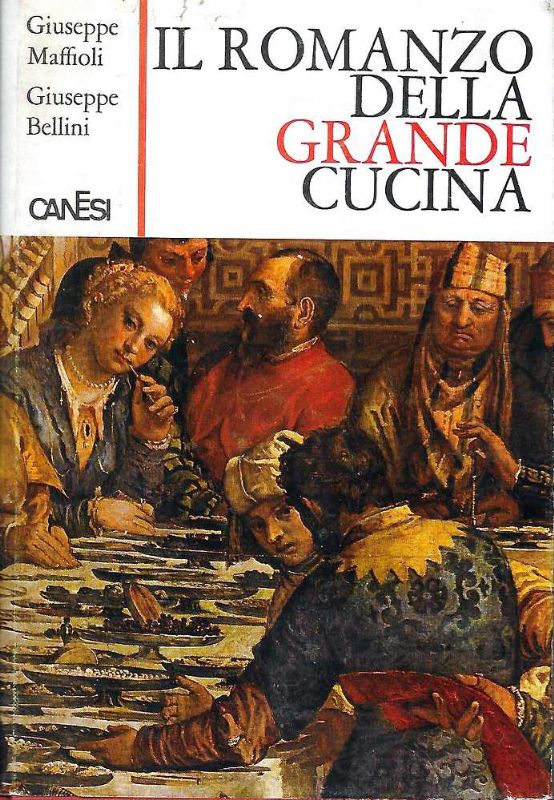 Il romanzo della grande cucina. (dai primordi della storia dell'uomo …