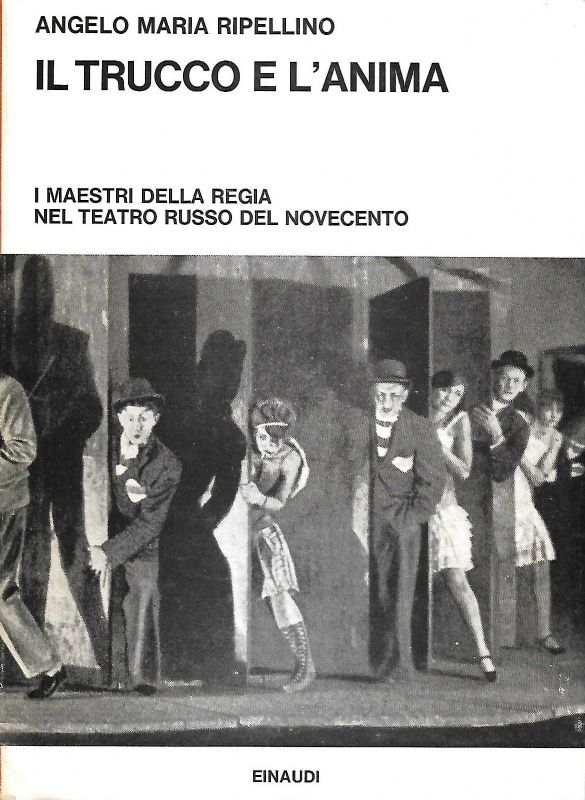 Il trucco dell'anima. I maestri della regia nel teatro russo …