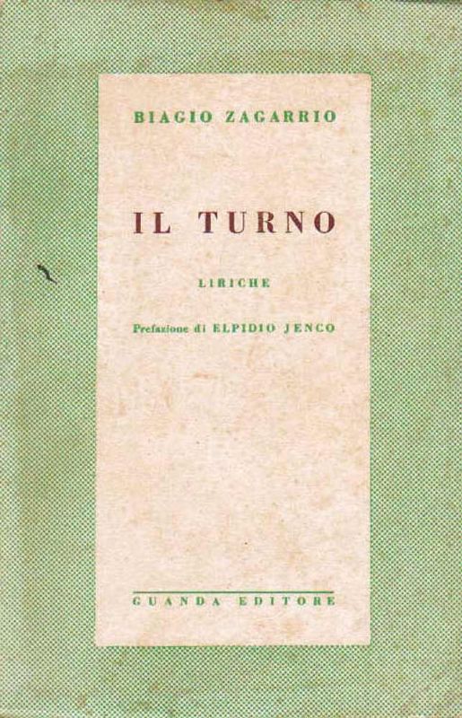 Il turno. Liriche. Prefazione di Elpidio Jenco.