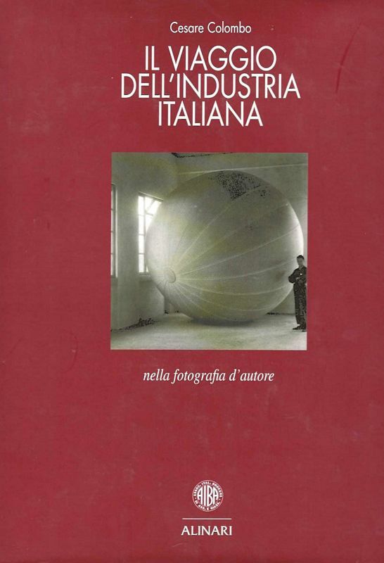 Il villaggio dell'industria italiana nella fotografia d'autore. Presentazione di Rainer …