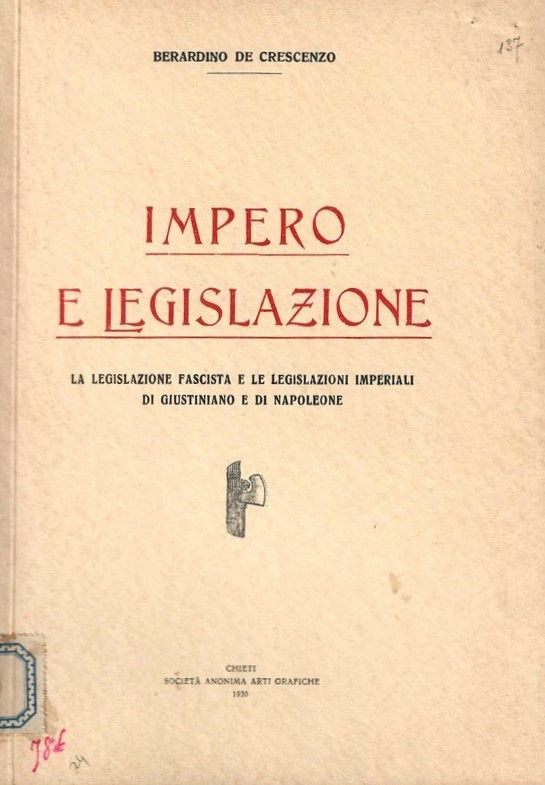 Impero e legislazione. La legislazione fascista e le legislazioni imperiali …